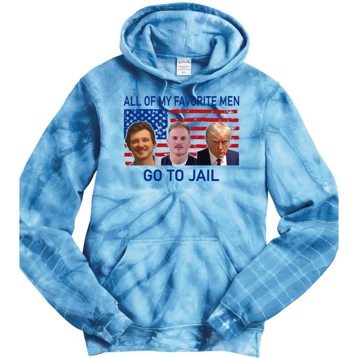 All Of My Favorite Go To Jail Funny Quote Tie Dye Hoodie