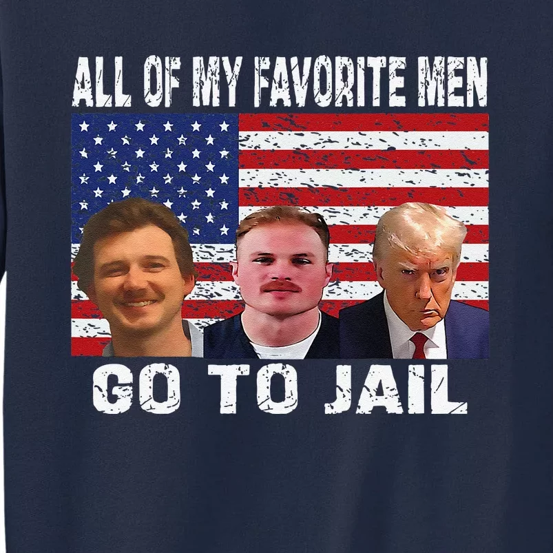 All Of My Favorite Go To Jail Funny Sayings Tall Sweatshirt