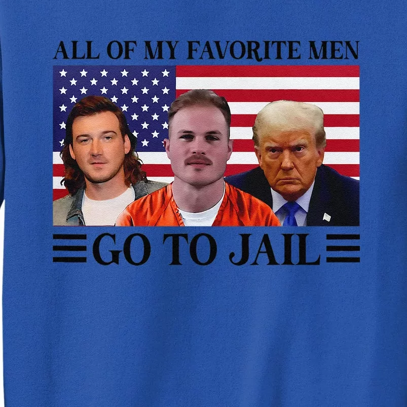 All Of My Favorite Go To Jail Trump Sweatshirt