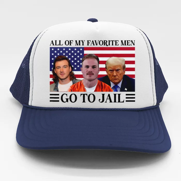 All Of My Favorite Go To Jail Trump Trucker Hat