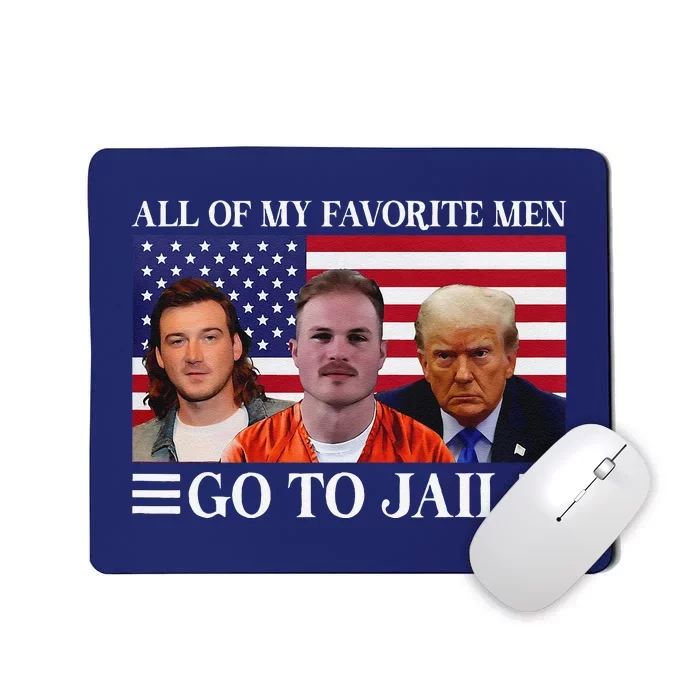 All Of My Favorite Go To Jail Trump Mousepad