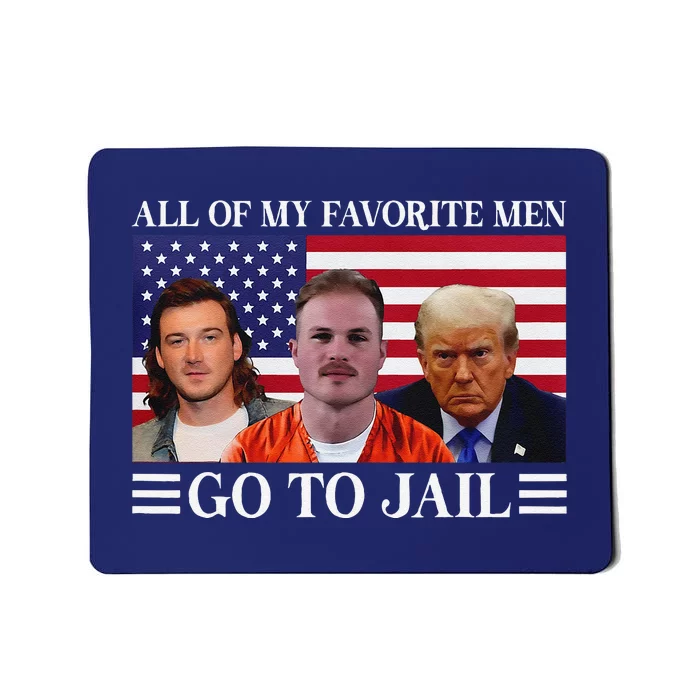 All Of My Favorite Go To Jail Trump Mousepad