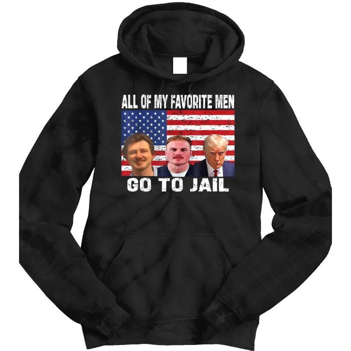 All Of My Favorite Go To Jail Funny Sayings Tie Dye Hoodie