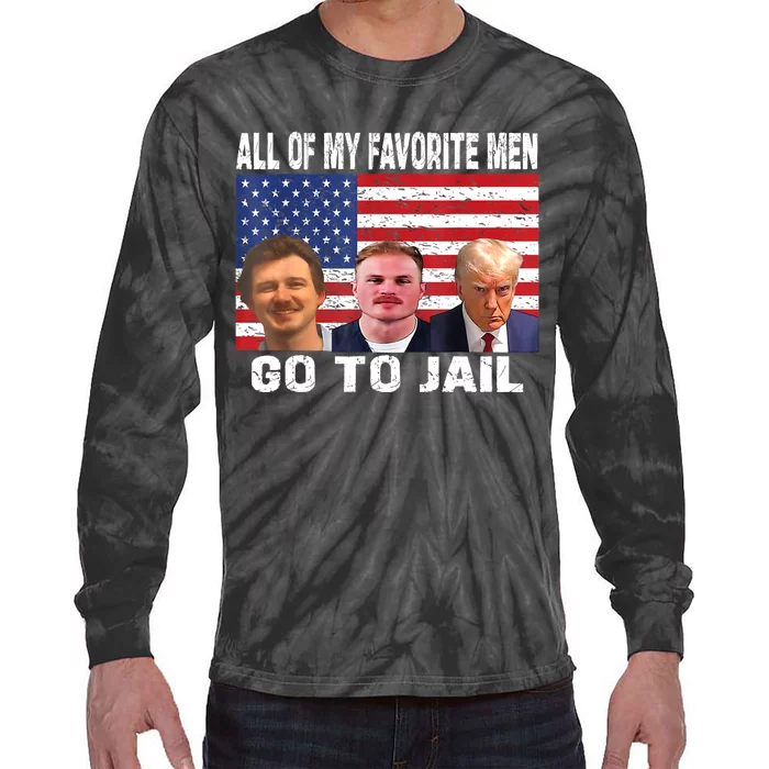 All Of My Favorite Go To Jail Funny Sayings Tie-Dye Long Sleeve Shirt