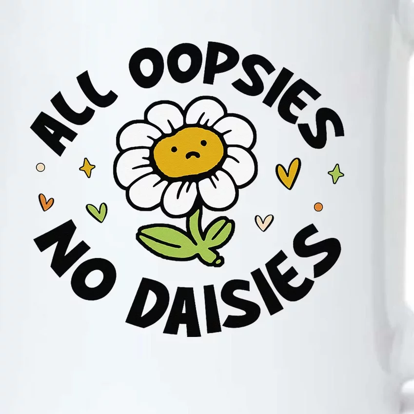 All Oopsies No Daisies Black Color Changing Mug