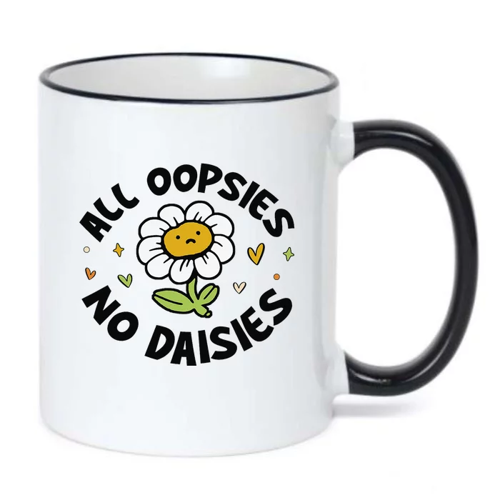 All Oopsies No Daisies Black Color Changing Mug