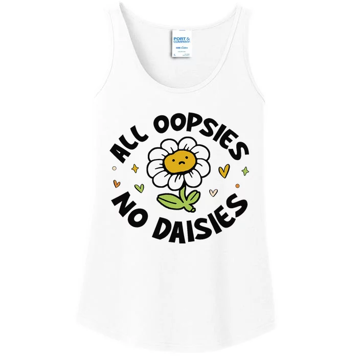 All Oopsies No Daisies Ladies Essential Tank