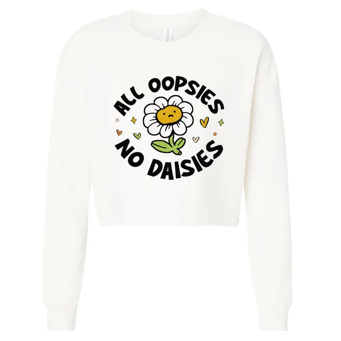 All Oopsies No Daisies Cropped Pullover Crew