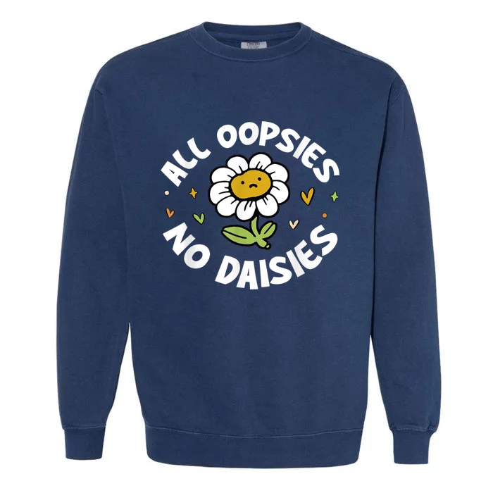 All Oopsies No Daisies Garment-Dyed Sweatshirt