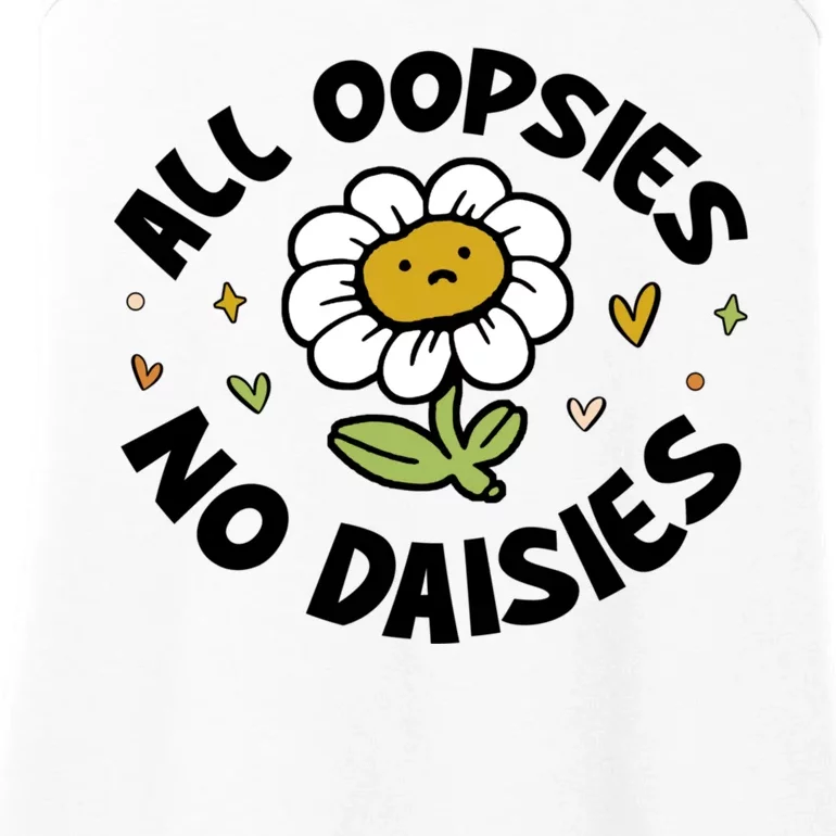 All Oopsies No Daisies Ladies Essential Tank