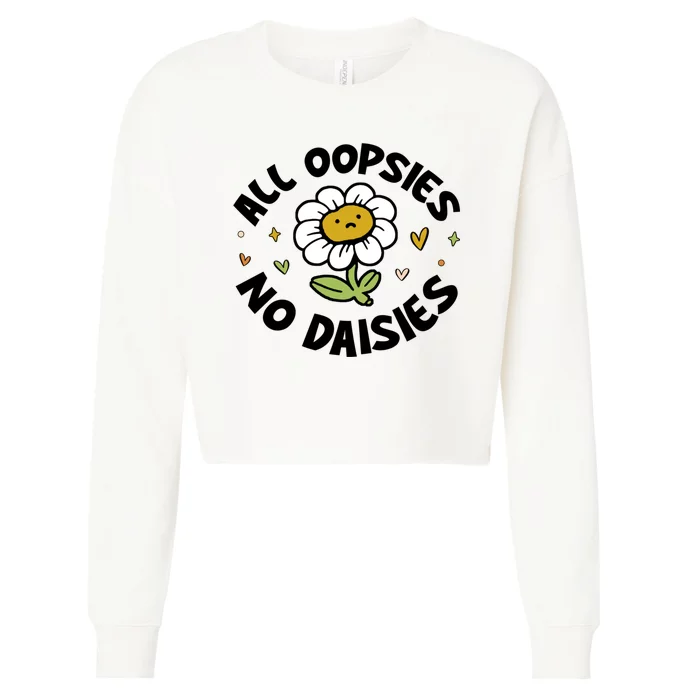 All Oopsies No Daisies Cropped Pullover Crew