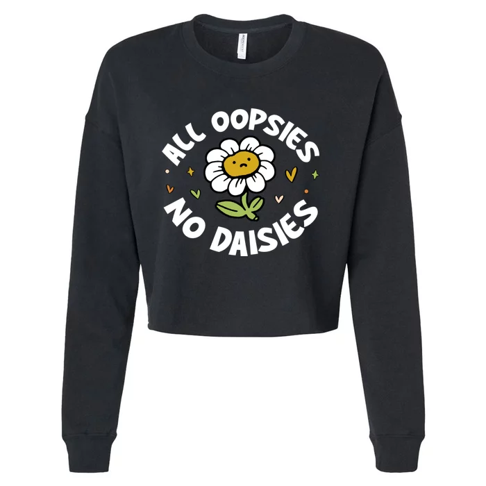 All Oopsies No Daisies Cropped Pullover Crew