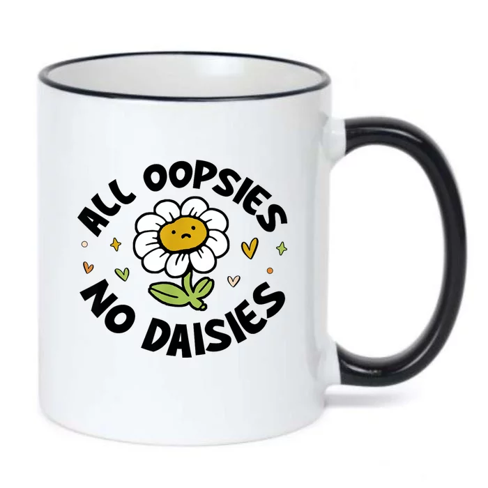 All Oopsies No Daisies Black Color Changing Mug