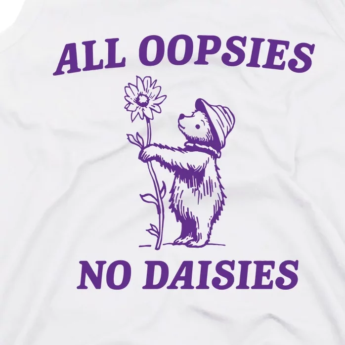 All Oopsies No Daisies Tank Top