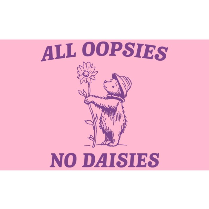 All Oopsies No Daisies Funny Raccoon Bumper Sticker