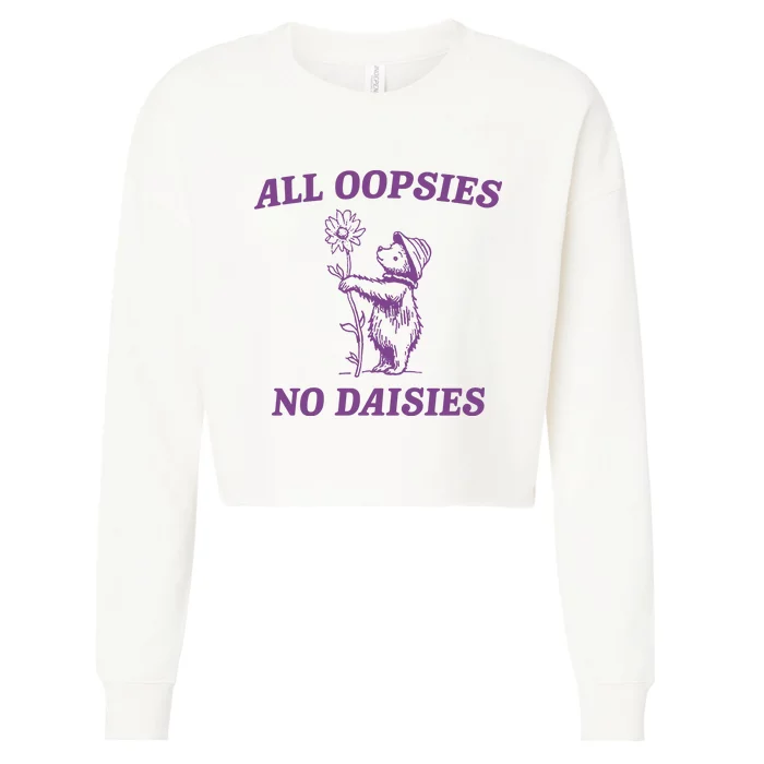 All Oopsies No Daisies Funny Raccoon Cropped Pullover Crew