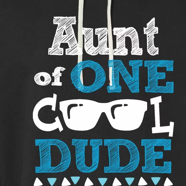 Aunt Of One Cool Dude Funny Birthday Boy Cool Garment-Dyed Fleece Hoodie