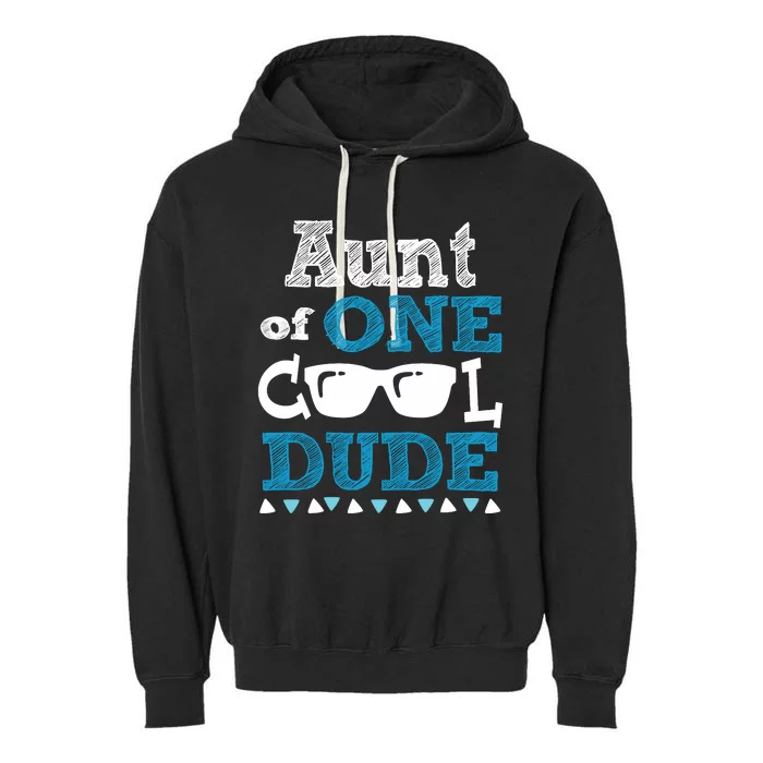 Aunt Of One Cool Dude Funny Birthday Boy Cool Garment-Dyed Fleece Hoodie