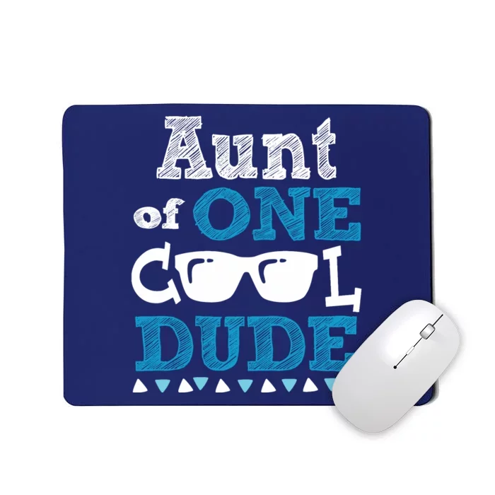 Aunt Of One Cool Dude Funny Birthday Boy Cool Mousepad