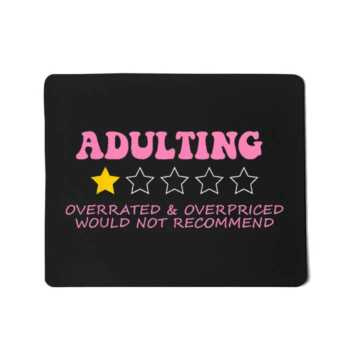 Adulting Overpriced & Overrated Would Not Recommend Mousepad