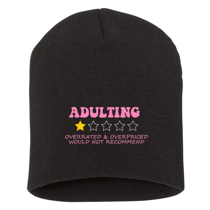 Adulting Overpriced & Overrated Would Not Recommend Short Acrylic Beanie