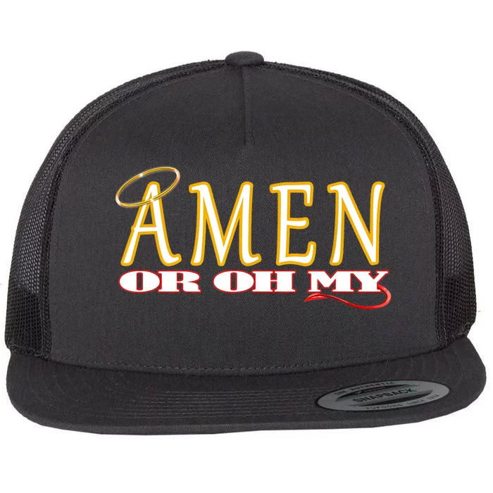 Amen Or Oh My Religious Quote Funny Novelty Design Flat Bill Trucker Hat