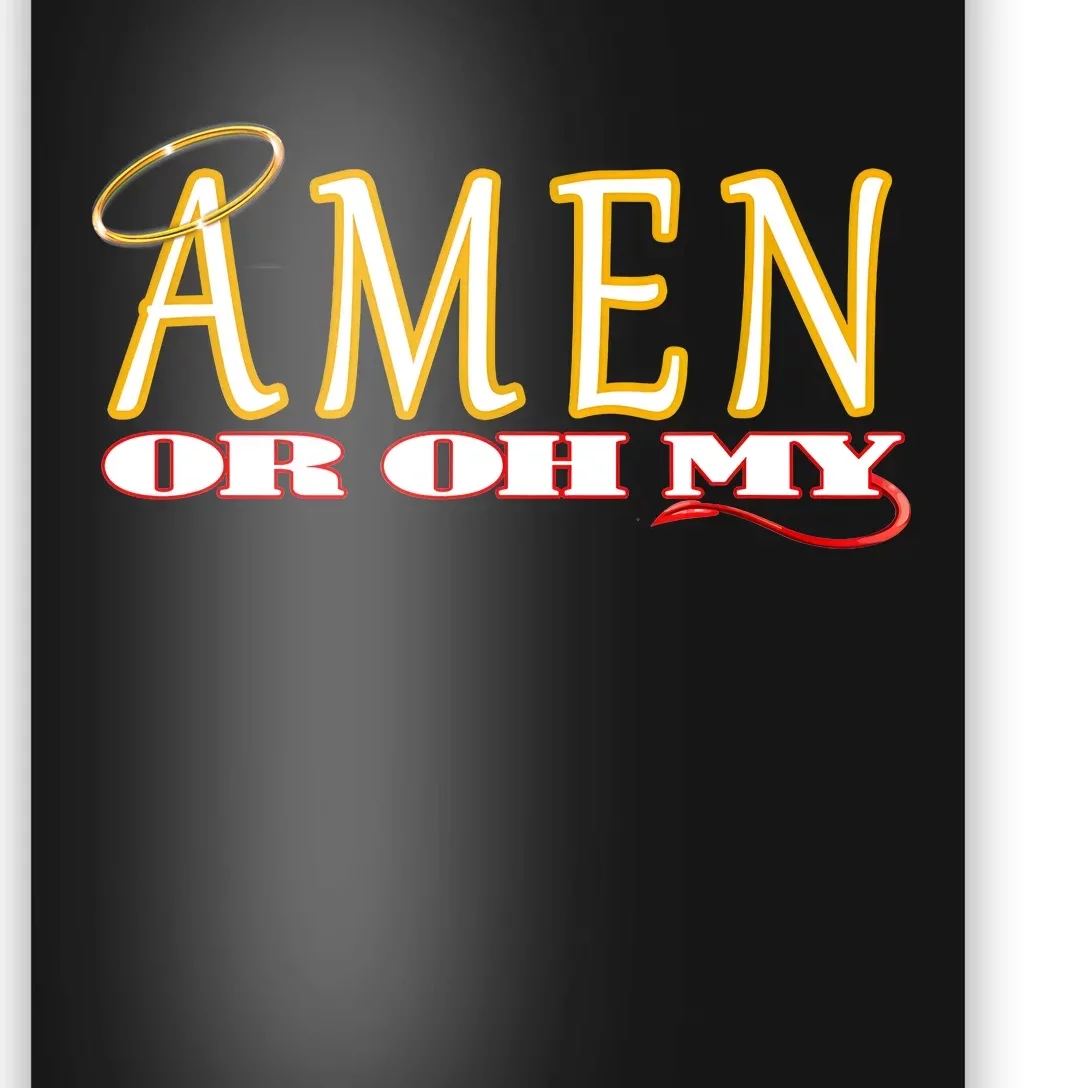 Amen Or Oh My Religious Quote Funny Novelty Design Poster