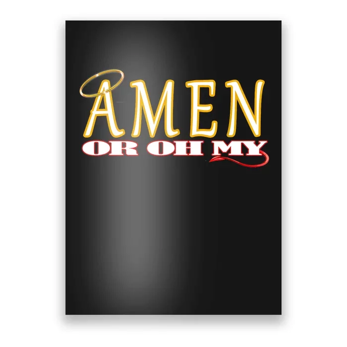 Amen Or Oh My Religious Quote Funny Novelty Design Poster