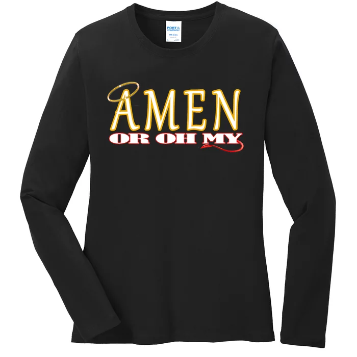 Amen Or Oh My Religious Quote Funny Novelty Design Ladies Long Sleeve Shirt