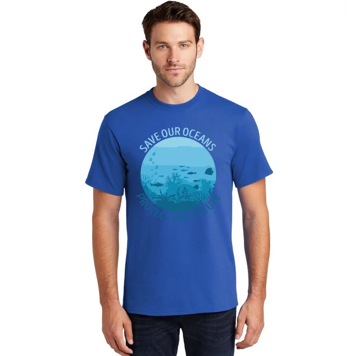 Ave Ours Oceans Protect Our Future Earth Planet Water Gift Tall T-Shirt