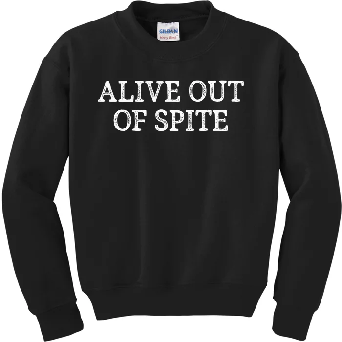 Alive Out Of Spite Vintage Style Kids Sweatshirt