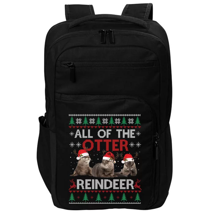 All Of Otter Reindeer Christmas Ugly Sweater Pajamas Xmas Sweatshir Impact Tech Backpack