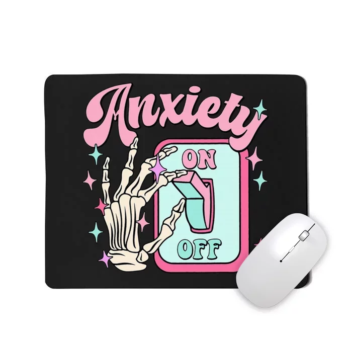 Anxiety On Off Switch Anxiety On Skeleton Hand Mental Health Mousepad