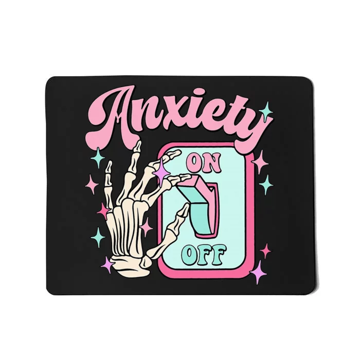 Anxiety On Off Switch Anxiety On Skeleton Hand Mental Health Mousepad