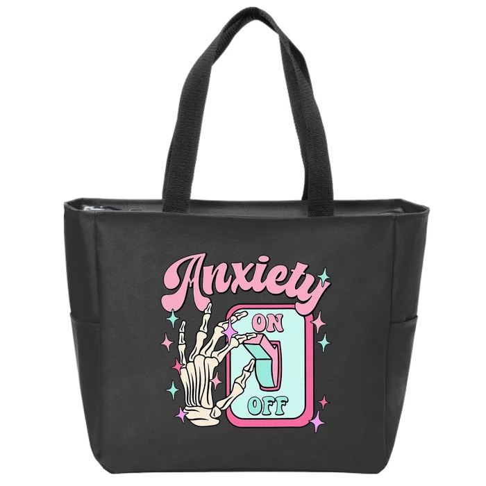 Anxiety On Off Switch Anxiety On Skeleton Hand Mental Health Zip Tote Bag