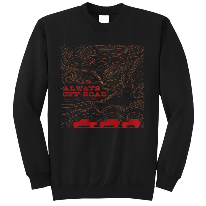 Always Offroad Premium Tall Sweatshirt