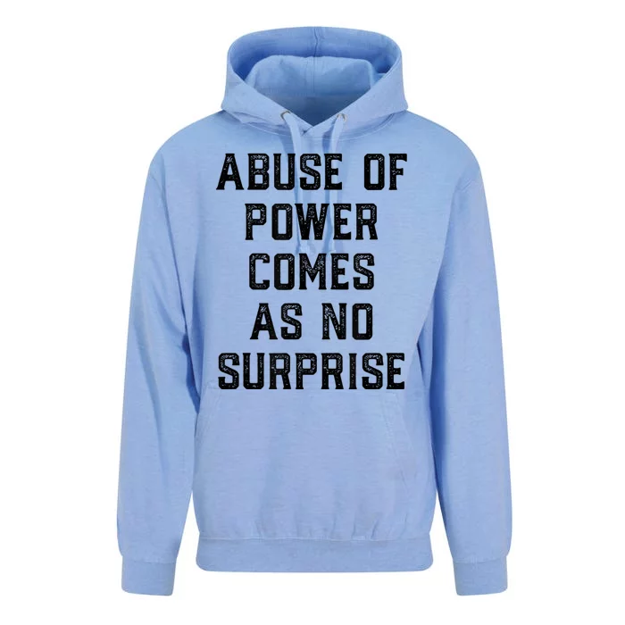 Abuse Of Power Comes As No Surprise Unisex Surf Hoodie