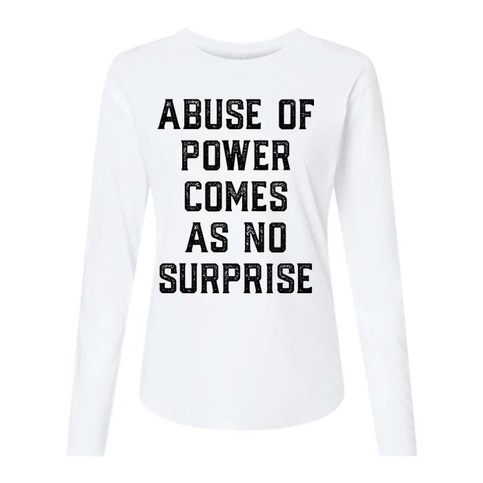 Abuse Of Power Comes As No Surprise Womens Cotton Relaxed Long Sleeve T-Shirt