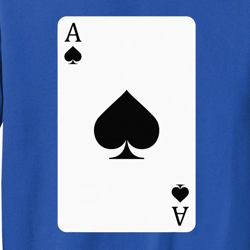 Ace Of Spades Playing Card Ace Card Tall Sweatshirt