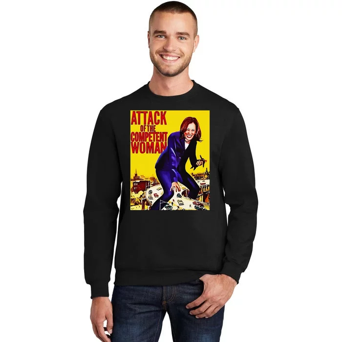 Attack Of The Competent Woman Funny Kamala Harris Vote 2024 Tall Sweatshirt