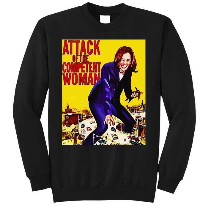 Attack Of The Competent Woman Funny Kamala Harris Vote 2024 Tall Sweatshirt