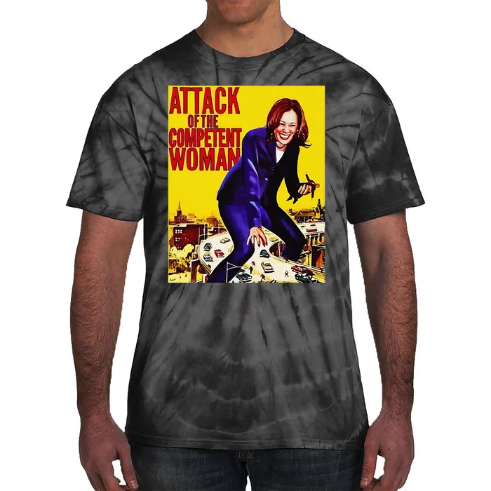 Attack Of The Competent Woman Funny Kamala Harris Vote 2024 Tie-Dye T-Shirt