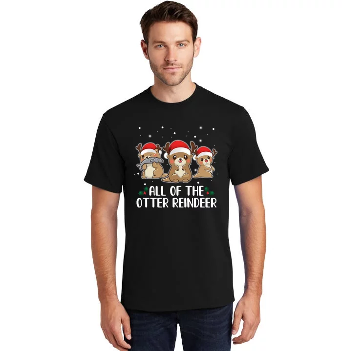 All Of The Otter Reindeer Christmas Tall T-Shirt