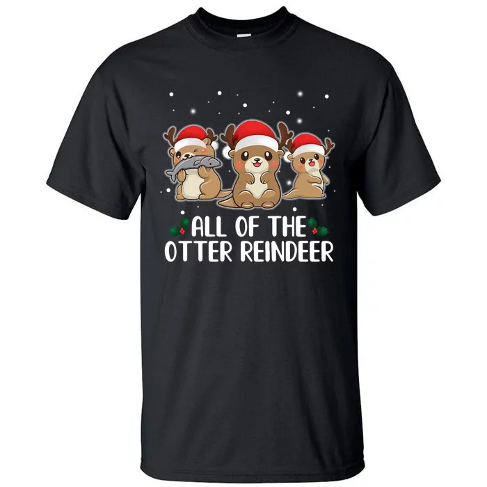 All Of The Otter Reindeer Christmas Tall T-Shirt