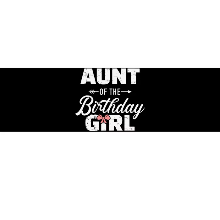 Aunt of the birthday daughter matching family Bumper Sticker