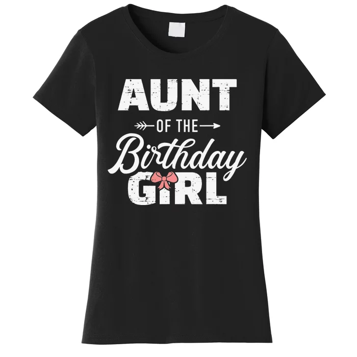 Aunt of the birthday daughter matching family Women's T-Shirt