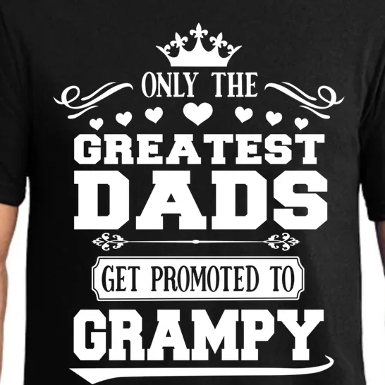 Awesome Only The Greatest Dads Get Promoted To Grampy Gift Pajama Set