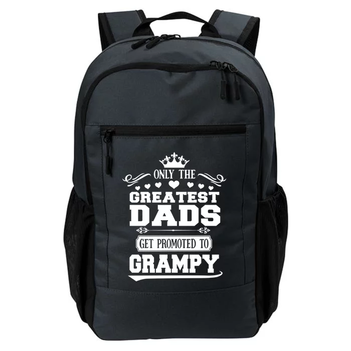 Awesome Only The Greatest Dads Get Promoted To Grampy Gift Daily Commute Backpack