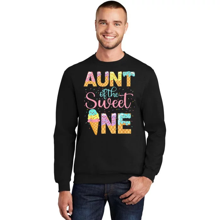 Aunt Of The Sweet One 1st Birthday Ice Cream Lovers Sweatshirt