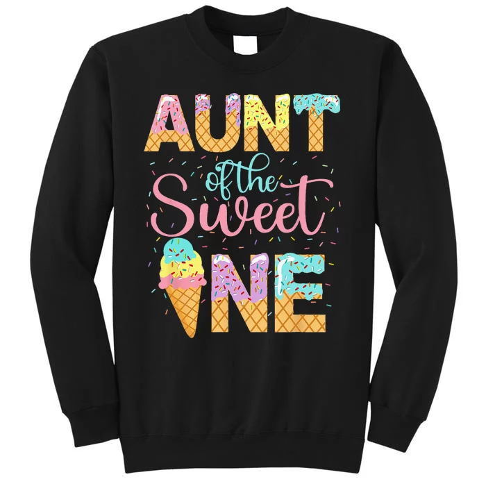 Aunt Of The Sweet One 1st Birthday Ice Cream Lovers Sweatshirt